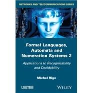 Formal Languages, Automata and Numeration Systems 2 Applications to Recognizability and Decidability
