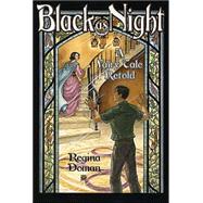 Black as Night : A Fairy Tale Retold