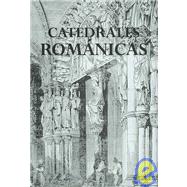 Catedrales Romanicas/ Romanesque Cathedrals