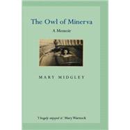 Owl of Minerva: A Memoir