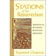 Stations of the Resurrection : Meditations on the Fourteen Resurrection Appearances