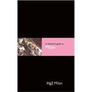 A Hedonist's Guide to Milan