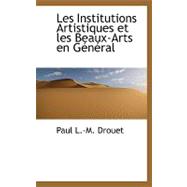 Les Institutions Artistiques Et Les Beaux-arts En General