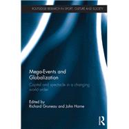 Mega-Events and Globalization: Capital and Spectacle in a Changing World Order