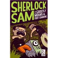 Sherlock Sam and the Ghostly Moans in Fort Canning book two