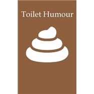 Toilet Humour
