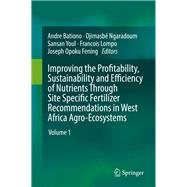 Improving the Profitability, Sustainability and Efficiency of Nutrients Through Site Specific Fertilizers Recommendations in West Africa Agro-ecosystems