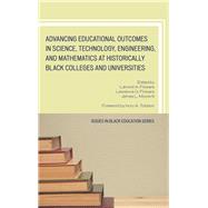 Advancing Educational Outcomes in Science, Technology, Engineering, and Mathematics at Historically Black Colleges and Universities