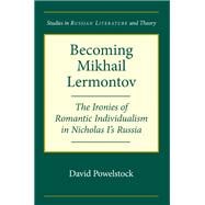 Becoming Mikhail Lermontov