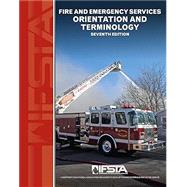 Fire and Emergency Services Orientation and Terminology, 7th Edition