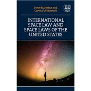 International Space Law and Space Laws of the United States