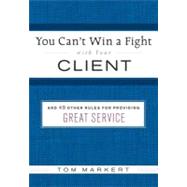 You Can't Win a Fight With Your Client