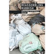 Reassembling Rubbish