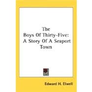 The Boys Of Thirty-Five: A Story of a Seaport Town