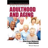 The Wiley-Blackwell Handbook of Adulthood and Aging,9781119237884