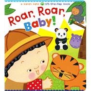 Roar, Roar, Baby! A Karen Katz Lift-the-Flap Book