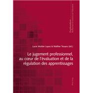 Le jugement professionnel, au cœur de l’évaluation et de la régulation des apprentissages