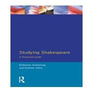 Studying Shakespeare: A Practical Introduction
