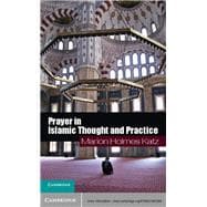 Prayer in Islamic Thought and Practice