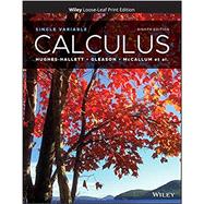 Calculus Single Variable, 8th Edition with WileyPLUS Next Gen Card and Loose-Leaf Set Multi-Semester