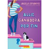 Allie, ganadora por fin (Allie, First at Last): A Wish Novel