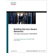 Building Service-Aware Networks : The Next-Generation WAN/MAN
