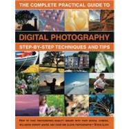 The Complete Practical Guide to Digital Photography