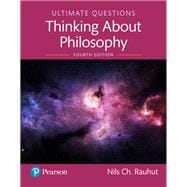Ultimate Questions: Thinking about Philosophy [RENTAL EDITION]