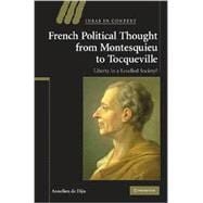 French Political Thought from Montesquieu to Tocqueville: Liberty in a Levelled Society?