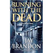 Running with the Dead : A Chris Sinclair Novel