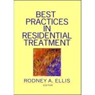 Best Practices In Residential Treatment