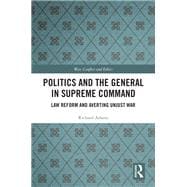 Politics and the General in Supreme Command