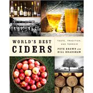 World's Best Ciders Taste, Tradition, and Terroir