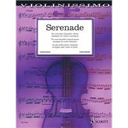 Serenade The Most Beautiful Classical Works arranged for Violin and Piano