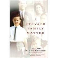 A Private Family Matter; A Memoir