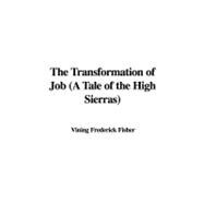 The Transformation of Job: A Tale of the High Sierras