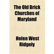 The Old Brick Churches of Maryland