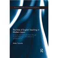 The Role of English Teaching in Modern Japan: Diversity and multiculturalism through English language education in a globalized era,9780415787888