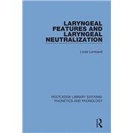 Laryngeal Features and Laryngeal Neutralization