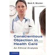 Conscientious Objection in Health Care