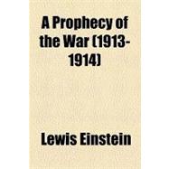 A Prophecy of the War (1913-1914)