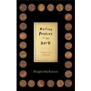 Rolling Pennies in the Dark : A Memoir with a Message