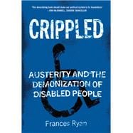 Crippled Austerity and the Demonization of Disabled People