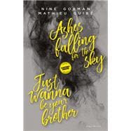 Coffret Ashes falling for the sky - Just wanna be your brother
