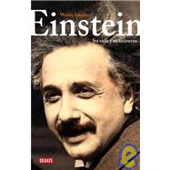 Einstein: Su vida y su universo/ His Life and Universe