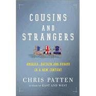 Cousins and Strangers : America, Britain, and Europe in a New Century