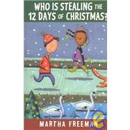 Who Is Stealing the 12 Days of Christmas?