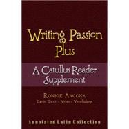 Writing Passion Plus: A Catullus Reader Supplement