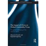The Impact of China on Global Commodity Prices: The Disruption of the WorldÆs Resource Sector