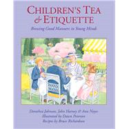 Children's Tea & Etiquette Brewing Good Manners in Young Minds